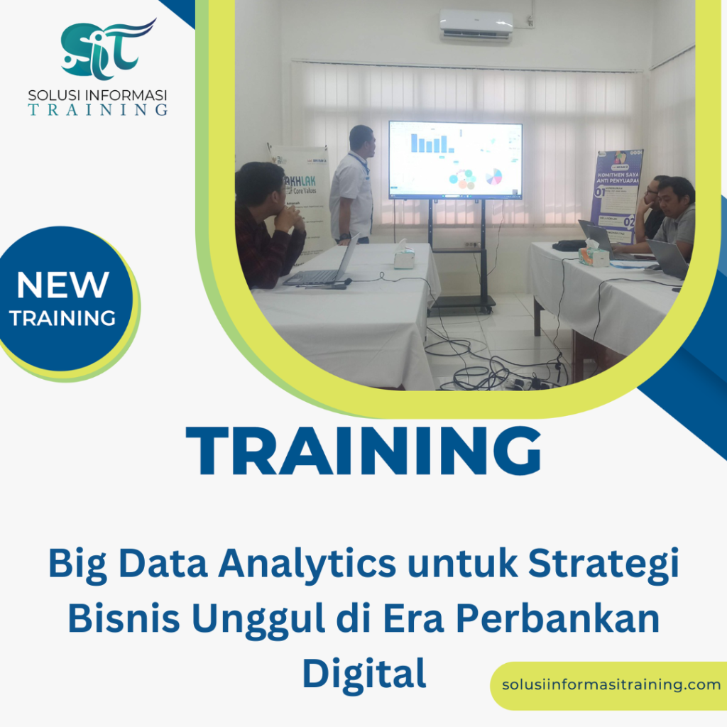 TRAINING BIG DATA ANALYTICS UNTUK STRATEGI BISNIS UNGGUL DI ERA ...