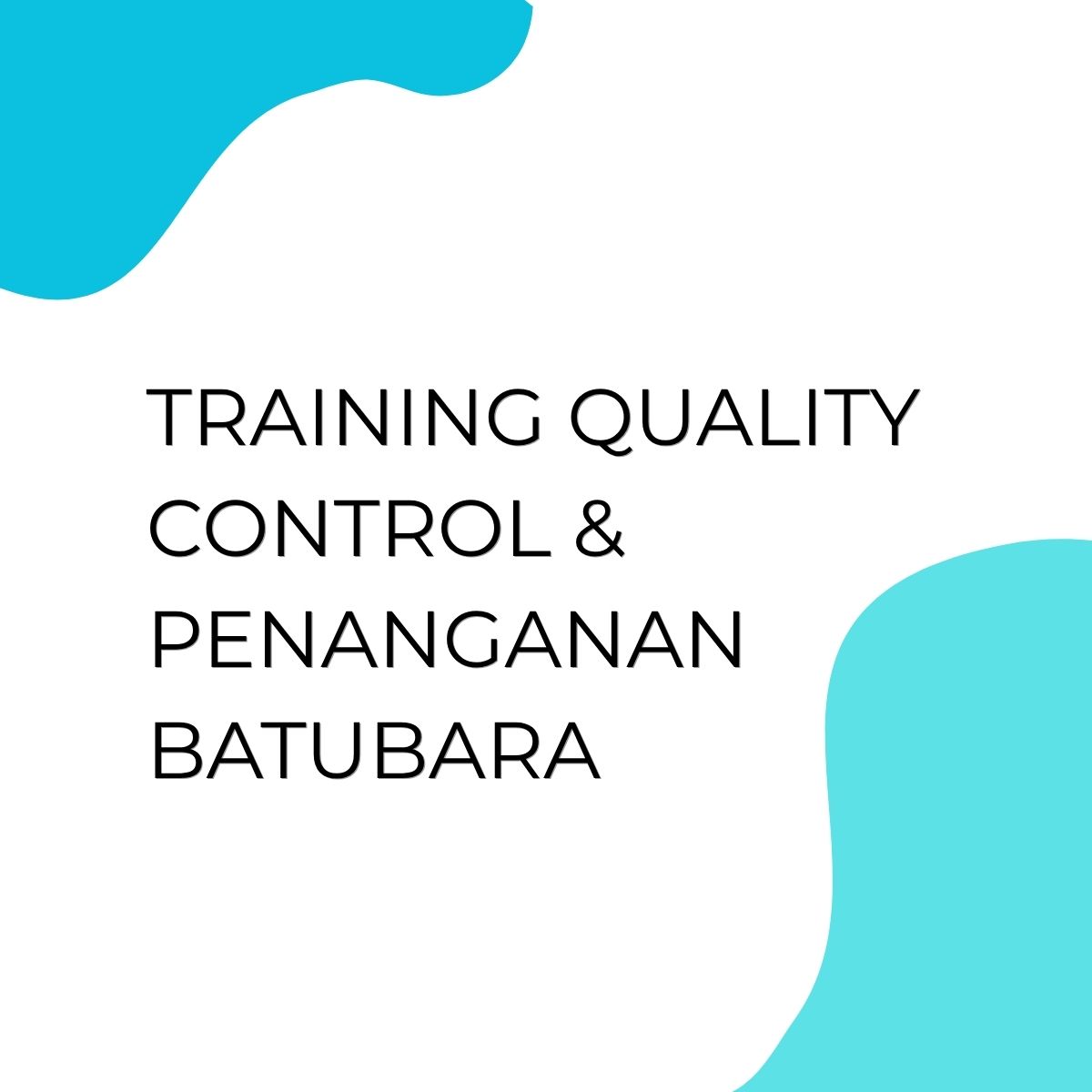 pelatihan Quality Control & Penanganan Batubara di jakarta