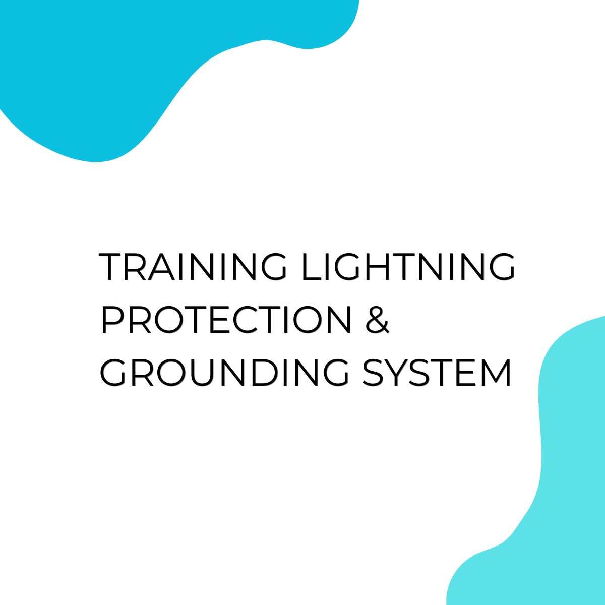 pelatihan LIGHTNING PROTECTION & GROUNDING SYSTEM di jakarta