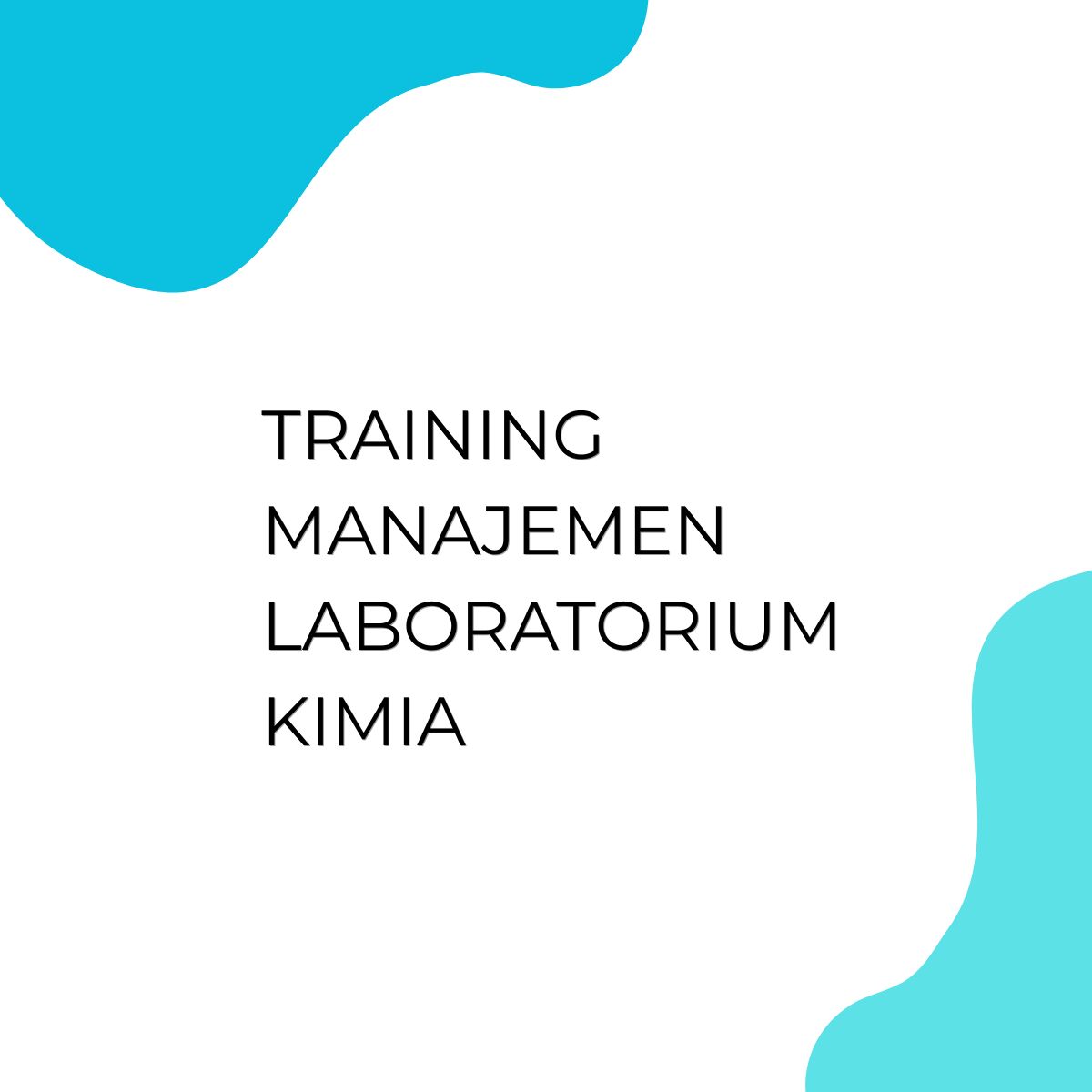 pelatihan MANAJEMEN LABORATORIUM KIMIA di jakarta