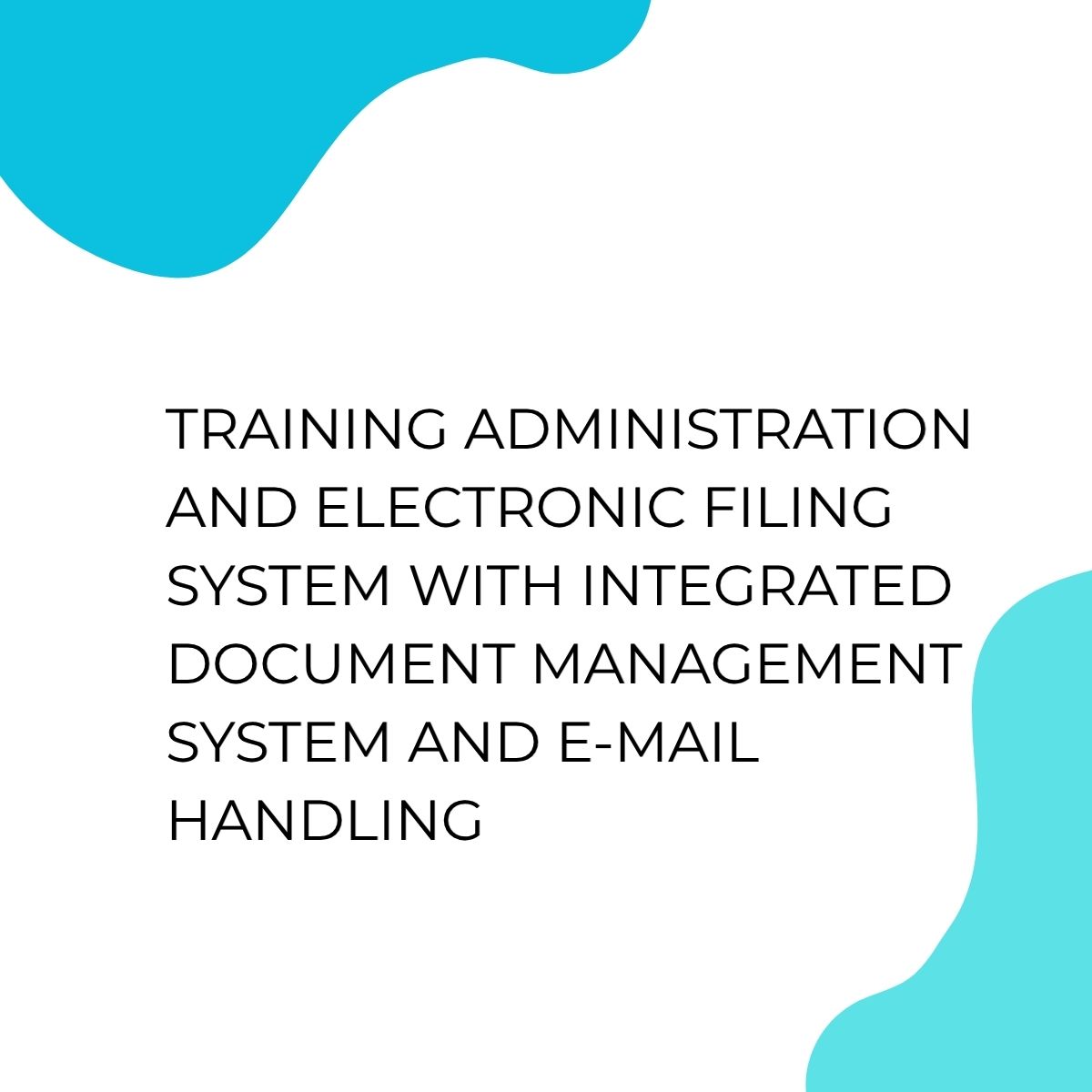 pelatihan ADMINISTRATION AND ELECTRONIC FILING SYSTEM WITH INTEGRATED DOCUMENT MANAGEMENT SYSTEM AND E-MAIL HANDLING di jakarta