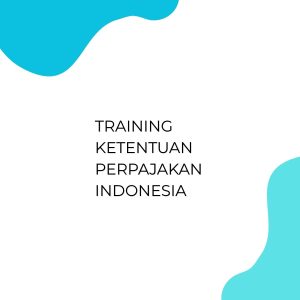 pelatihan KETENTUAN PERPAJAKAN INDONESIA di jakarta