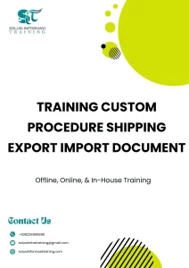 pelatihan CUSTOM PROCEDURE SHIPPING EXPORT IMPORT DOCUMENT di jakarta